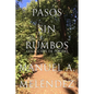Pasos Sin Rumbos - Paperback