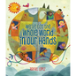 We've Got the Whole World in Our Hands - Hardcover