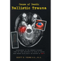 Cause of Death: Ballistic Trauma: Reassessment of the Forensic Evidence from the 1966 University of Texas at Austin Mass Murder Helps - Hardcover
