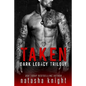 Taken: Dark Legacy Trilogy - Paperback