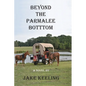 Beyond the Parmalee Bottom - Paperback