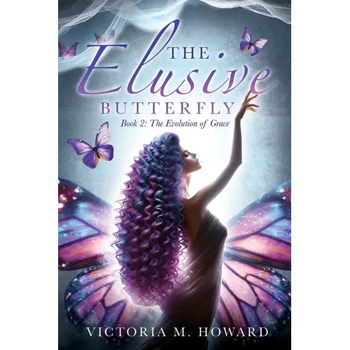 The Elusive Butterfly: Book 2: The Evolution of Grace - Paperback
