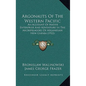 Argonauts of the Western Pacific: An Account of Native Enterprise and Adventure in the Archipelagoes of Melanesian New Guinea (1922) - Hardcover