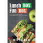 LunchBox FunBox: Enticing Vegetarian LunchBox Recipes for Kids - Paperback