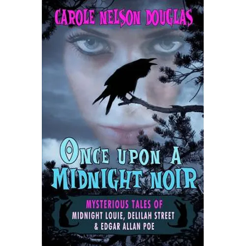 Once Upon a Midnight Noir: : Midnight Louie and Delilah Street stories - Paperback
