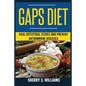 GAPS Diet: Heal Intestinal Issues And Prevent Autoimmune Diseases (Leaky Gut, Gastrointestinal Problems, Gut Health, Reduce Inflammation) - Paperback