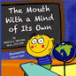 The Mouth With a Mind of Its Own - Paperback