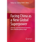 Facing China as a New Global Superpower: Domestic and International Dynamics from a Multidisciplinary Angle - Hardcover