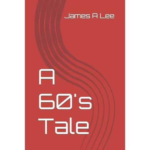 A 60's Tale - Paperback