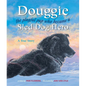 Douggie: The Playful Pup Who Became a Sled Dog Hero - Hardcover