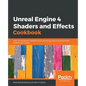 Unreal Engine 4 Shaders and Effects Cookbook - Paperback
