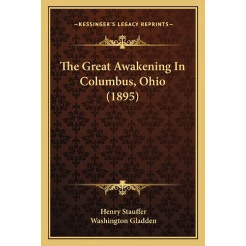 The Great Awakening In Columbus, Ohio (1895) - Paperback
