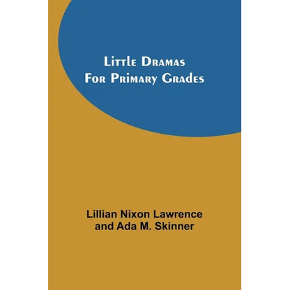 Little Dramas for Primary Grades - Paperback