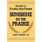 Sunshine on the Prairie: The Story of Cynthia Ann Parker - Paperback
