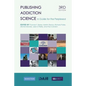 Publishing Addiction Science: A Guide for the Perplexed - Paperback