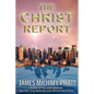 The Christ Report: The Greatest Story Never Told - Paperback