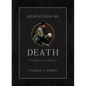 Meditations on Death: Preparing for Eternity - Hardcover