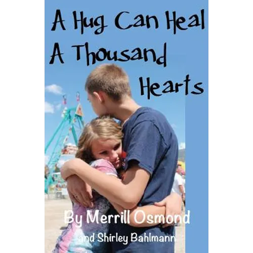 A Hug Can Heal A Thousand Hearts - Paperback