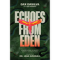 Echoes from Eden: A Daring Voyage to Protect Earth's Last Wild Places - Hardcover