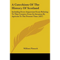 A Catechism Of The History Of Scotland: Including Every Important Event Relating To That Country, From Its Invasion By Agricola To The Present Time (1 - Paperback