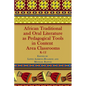 African Traditional and Oral Literature as Pedagogical Tools in Content Area Classrooms, K-12 - Paperback