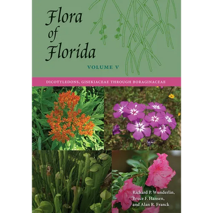 Flora of Florida, Volume V: Dicotyledons, Gisekiaceae through Boraginaceae - Hardcover
