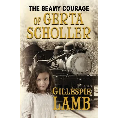 The Beamy Courage of Gerta Scholler - Paperback