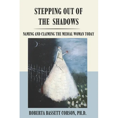 Stepping Out of the Shadows: Naming and Claiming the Medial Woman Today - Paperback