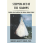 Stepping Out of the Shadows: Naming and Claiming the Medial Woman Today - Paperback