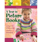 A Year in Picture Books: Linking to the Information Literacy Standards - Paperback