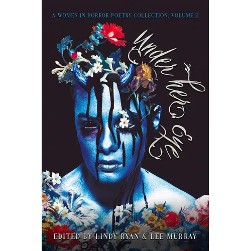 Under Her Eye: A Women in Horror Poetry Showcase, Vol. II Volume 2 - Paperback