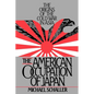 American Occupation of Japan: The Orgins of the Cold War in Asia - Paperback