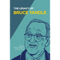 The Legacy of Bruce Yandle - Paperback