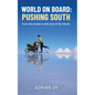 World On Board: Pushing South - Paperback