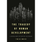 The Tragedy of Human Development: A Genealogy of Capital as Power - Paperback