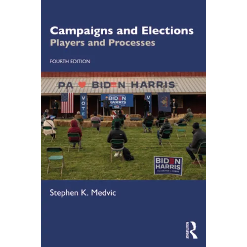 Campaigns and Elections: Players and Processes - Paperback
