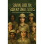 Survival Guide for Suddenly Single Sisters - Paperback
