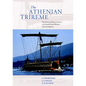 The Athenian Trireme: The History and Reconstruction of an Ancient Greek Warship - Paperback