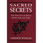 Sacred Secrets: The Sanctity of Sex in Jewish Law and Lore - Hardcover