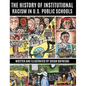 The History of Institutional Racism in U.S. Public Schools - Hardcover