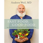 Fast Food, Good Food: More Than 150 Quick and Easy Ways to Put Healthy, Delicious Food on the Table - Hardcover