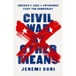 Civil War by Other Means: America's Long and Unfinished Fight for Democracy - Hardcover