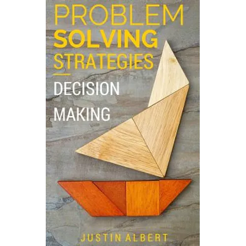 Problem Solving Strategies: Decision Making and Problem Solving: Art of Problem Solving - Paperback