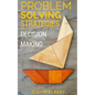 Problem Solving Strategies: Decision Making and Problem Solving: Art of Problem Solving - Paperback