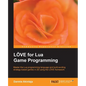 Love2d for Lua Game Programming - Paperback