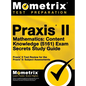 Praxis II Mathematics: Content Knowledge (5161) Exam Secrets: Praxis II Test Review for the Praxis II: Subject Assessments - Hardcover
