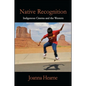 Native Recognition: Indigenous Cinema and the Western - Paperback