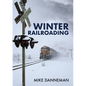 Winter Railroading - Paperback