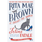 Feline Fatale: A Mrs. Murphy Mystery - Paperback