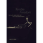 Terrible Freedom: The Life and Work of Lucia Dlugoszewski Volume 31 - Hardcover
